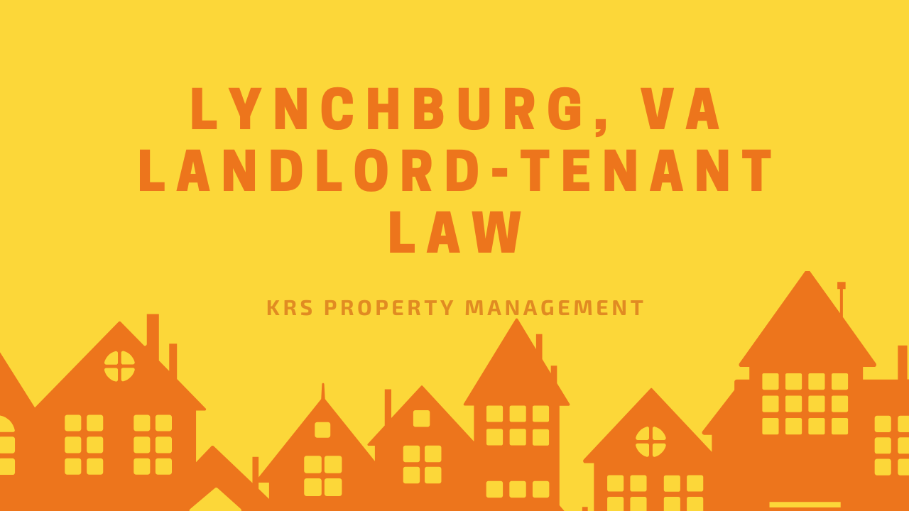 Featured image for a blog post about Lynchburg, VA landlord-tenant law. The image has a yellow background with bold orange text stating "Lynchburg, VA Landlord-Tenant Law." Below, in smaller text, is "KRS Property Management." The bottom of the image features a row of orange illustrated houses.